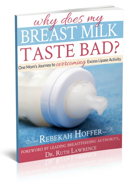 Why Does My Breast Milk Taste Bad? One Mom's Journey to Overcoming Excess Lipase Activity