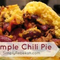 Simple Chili Pie - Easy, Yummy, and Kid Friendly!
