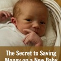 The Secret to Saving Money on a New Baby